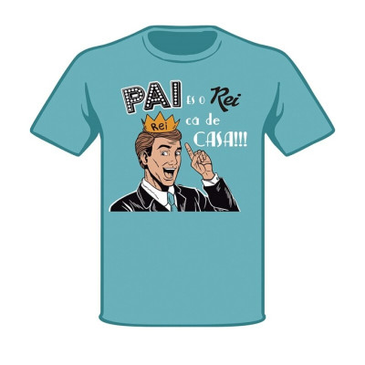 T-Shirt Pai És o Rei Cá de Casa