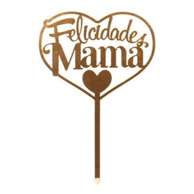 Topper Bolo Felicidades Mamã Acrílico Dourado